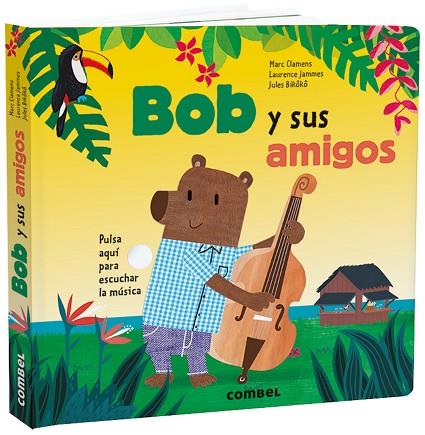 BOB Y SUS AMIGOS | 9788491015475 | CLAMENS, MARC/JAMMES, LAURENCE | Llibreria L'Odissea - Libreria Online de Vilafranca del Penedès - Comprar libros