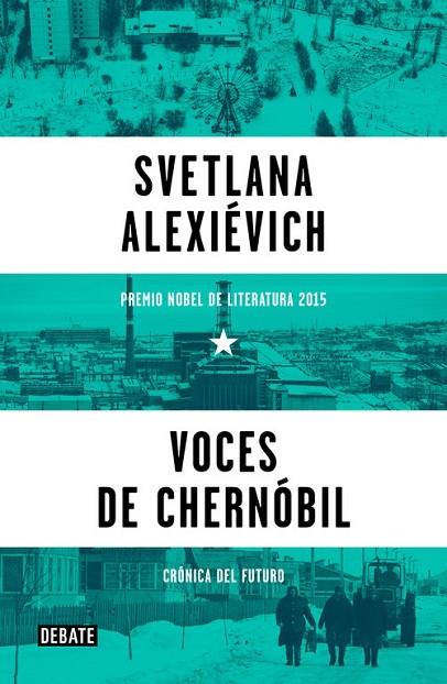 VOCES DE CHERNÓBIL | 9788499926261 | ALEXIÉVICH, SVETLANA | Llibreria Online de Vilafranca del Penedès | Comprar llibres en català