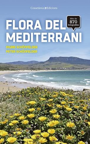 FLORA DEL MEDITERRANI | 9788490345931 | SCHÖNFELDER, INGRID / SCHÖNFELDER, PETER | Llibreria Online de Vilafranca del Penedès | Comprar llibres en català