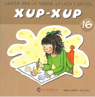 LLEGIM AMB LA TERESA,LA LAIA I EN POL XUP-XUP 16 | 9788484125846 | SABATÉ RODIÉ, TERESA | Llibreria Online de Vilafranca del Penedès | Comprar llibres en català