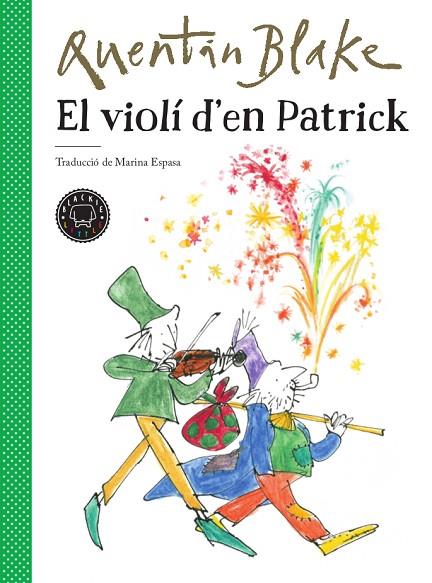EL VIOLÍ D'EN PATRICK | 9788417552220 | BLAKE, QUENTIN | Llibreria L'Odissea - Libreria Online de Vilafranca del Penedès - Comprar libros