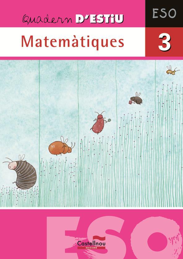 QUADERN D'ESTIU DE MATEMATIQUES 3 ESO | 9788498043839 | AA.VV | Llibreria L'Odissea - Libreria Online de Vilafranca del Penedès - Comprar libros