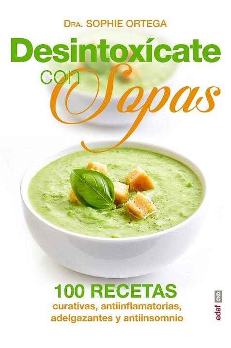 DESINTOXÍCATE CON SOPAS | 9788441436305 | ORTEGA, SOPHIE | Llibreria Online de Vilafranca del Penedès | Comprar llibres en català