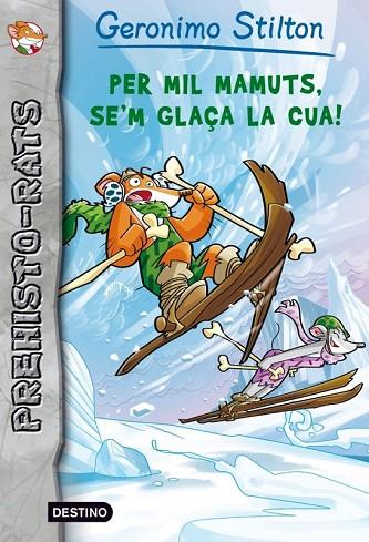 PER MIL MAMUTS SE'M GLAÇA LA CUA! 3 | 9788415697633 | STILTON, GERONIMO  | Llibreria Online de Vilafranca del Penedès | Comprar llibres en català