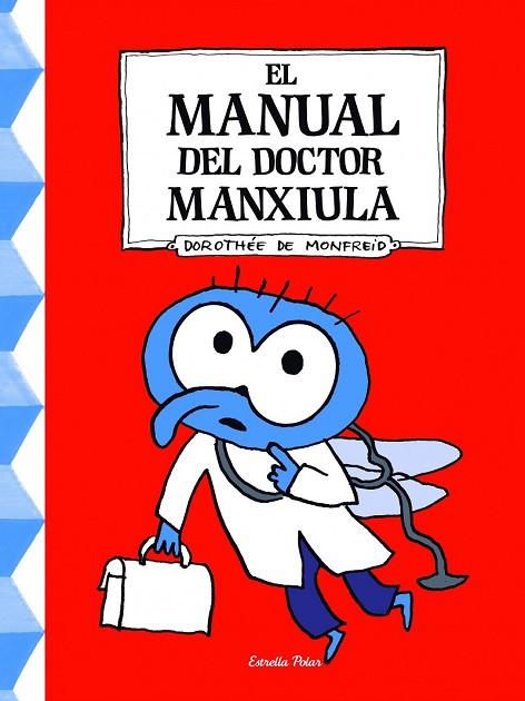 EL MANUAL DEL DOCTOR MANXIULA | 9788490576106 | MONFREID, DOROTHE DE | Llibreria Online de Vilafranca del Penedès | Comprar llibres en català