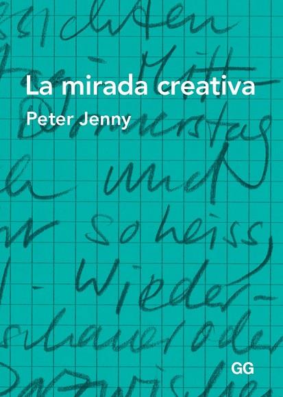 LA MIRADA CREATIVA | 9788425226090 | JENNY, PETER | Llibreria Online de Vilafranca del Penedès | Comprar llibres en català