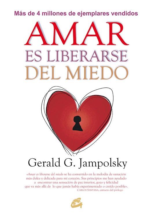 AMAR ES LIBERARSE DEL MIEDO | 9788484456124 | JAMPOLSKY, GERALD G. | Llibreria L'Odissea - Libreria Online de Vilafranca del Penedès - Comprar libros