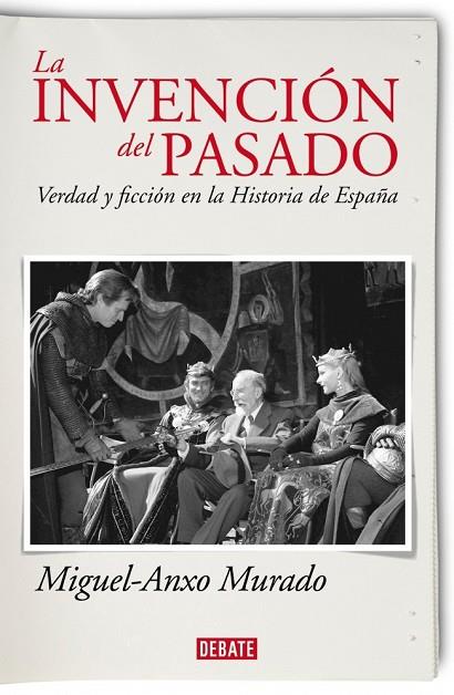 LA INVENCIÓN DEL PASADO | 9788483068533 | MURADO, MIGUEL ANXO | Llibreria Online de Vilafranca del Penedès | Comprar llibres en català