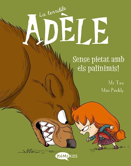 LA TERRIBLE ADÈLE VOLUM 7 SENSE PIÉTÂT AMBIANCE LES PAVINIMIS! | 9788419183095 | MR TAN | Llibreria Online de Vilafranca del Penedès | Comprar llibres en català