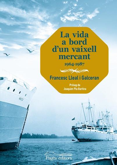 LA VIDA A BORD D'UN VAIXELL MERCANT | 9788413035611 | LLEAL GALCERAN, FRANCESC | Llibreria Online de Vilafranca del Penedès | Comprar llibres en català