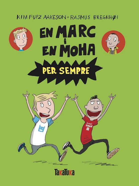 EN MARC I EN MOHA PER SEMPRE | 9788418821714 | FUPZ AAKESON, KIM/BREGNHØI, RASMUS | Llibreria L'Odissea - Libreria Online de Vilafranca del Penedès - Comprar libros