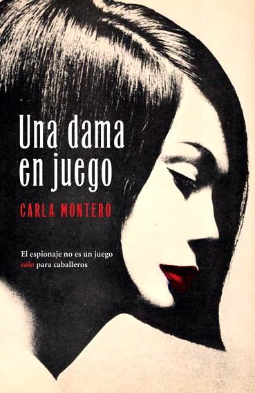 UNA DAMA EN JUEGO | 9788401338915 | MONTERO, CARLA | Llibreria Online de Vilafranca del Penedès | Comprar llibres en català