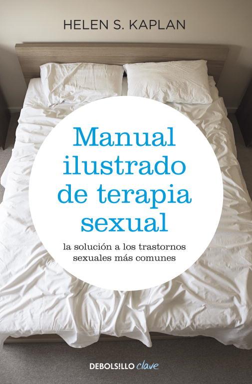 MANUAL ILUSTRADO DE TERAPIA SEXUAL | 9788499083957 | KAPLAN, HELEN SINGER | Llibreria Online de Vilafranca del Penedès | Comprar llibres en català