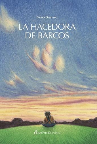 LA HACEDORA DE BARCOS | 9788412748192 | GRANERO, NONO | Llibreria Online de Vilafranca del Penedès | Comprar llibres en català