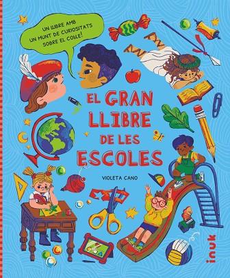 EL GRAN LLIBRE DE LES ESCOLES | 9788416774975 | CANO SEBASTIÁN, VIOLETA | Llibreria Online de Vilafranca del Penedès | Comprar llibres en català