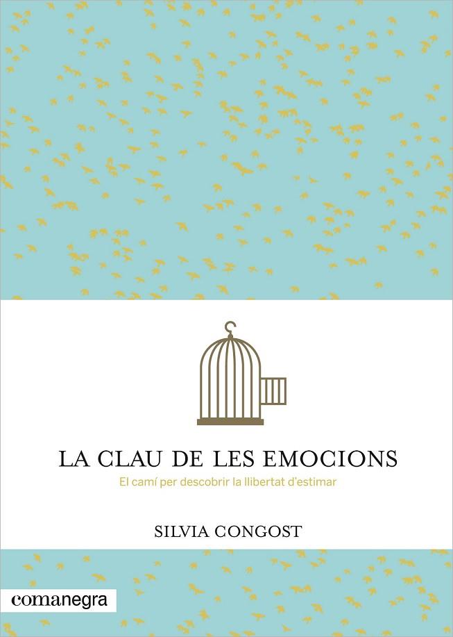 LA CLAU DE LES EMOCIONS | 9788416033232 | CONGOST, SILVIA | Llibreria L'Odissea - Libreria Online de Vilafranca del Penedès - Comprar libros