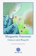 COMO SE SALVO WANG FO | 9788496974494 | YOURCENAR, MARGUERITE | Llibreria Online de Vilafranca del Penedès | Comprar llibres en català