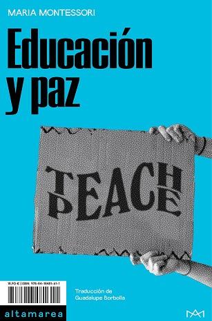 EDUCACIÓN Y PAZ | 9788418481611 | MONTESSORI, MARIA | Llibreria L'Odissea - Libreria Online de Vilafranca del Penedès - Comprar libros