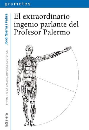 EL EXTRAORDINARIO INGENIO PARLANTE DEL PROFESOR PALERMO | 9788424651947 | SIERRA I FABRA, JORDI | Llibreria L'Odissea - Libreria Online de Vilafranca del Penedès - Comprar libros