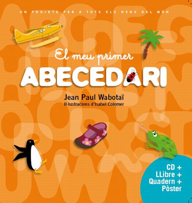 EL MEU PRIMER ABECEDARI | 9788415697893 | WABOTAI, JEAN PAUL | Llibreria Online de Vilafranca del Penedès | Comprar llibres en català