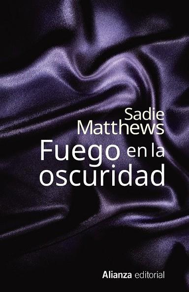 FUEGO EN LA OSCURIDAD | 9788491040477 | MATTHEWS, SADIE | Llibreria Online de Vilafranca del Penedès | Comprar llibres en català