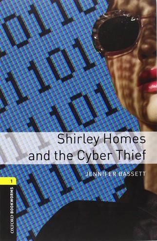 SHIRLEY HOMES AND THE CYBER THIEF | 9780194786034 | AA. VV. | Llibreria L'Odissea - Libreria Online de Vilafranca del Penedès - Comprar libros