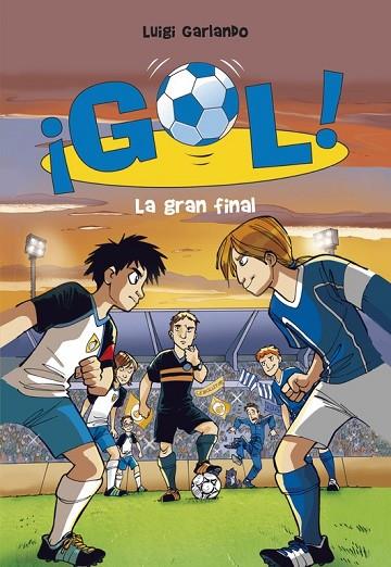 GOL 5 LA GRAN FINAL | 9788484416739 | GARLANDO, LUIGI | Llibreria Online de Vilafranca del Penedès | Comprar llibres en català