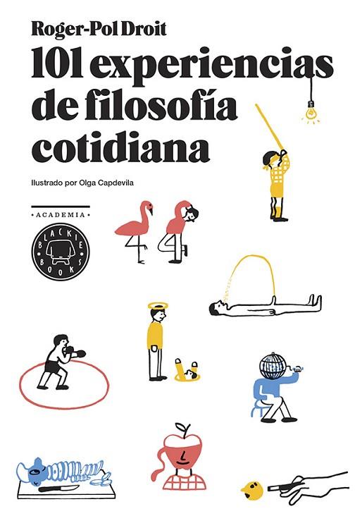 101 EXPERIENCIAS DE FILOSOFÍA COTIDIANA | 9788494167676 | DROIT, ROGER-POL | Llibreria L'Odissea - Libreria Online de Vilafranca del Penedès - Comprar libros