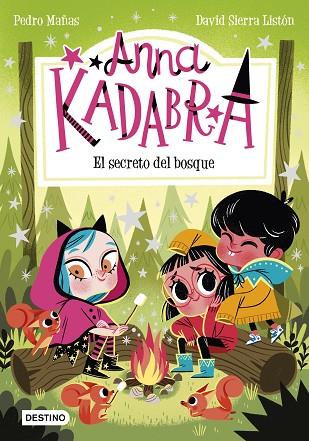 ANNA KADABRA 7 EL SECRETO DEL BOSQUE | 9788408245568 | MAÑAS, PEDRO/SIERRA LISTÓN, DAVID | Llibreria L'Odissea - Libreria Online de Vilafranca del Penedès - Comprar libros