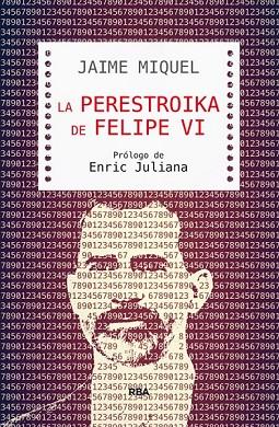 LA PERESTROIKA DE FELIPE VI | 9788490565421 | MIQUEL, JAIME | Llibreria Online de Vilafranca del Penedès | Comprar llibres en català