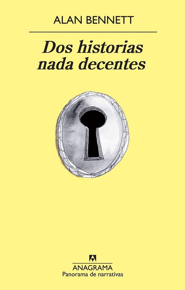 DOS HISTORIAS NADA DECENTES | 9788433978561 | BENNETT, ALAN | Llibreria L'Odissea - Libreria Online de Vilafranca del Penedès - Comprar libros