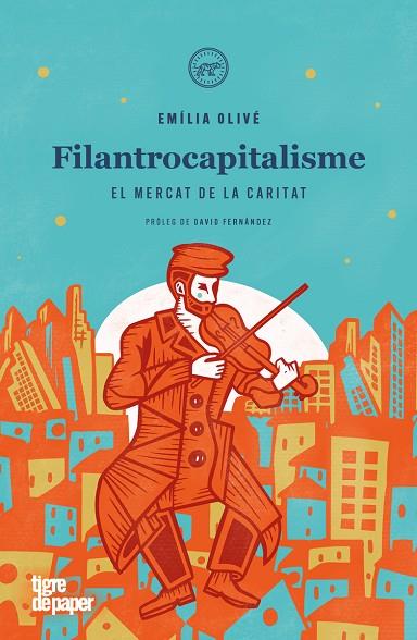 FILANTROCAPITALISME | 9788418705861 | OLIVÉ, EMÍLIA | Llibreria Online de Vilafranca del Penedès | Comprar llibres en català