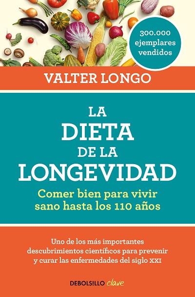 LA DIETA DE LA LONGEVIDAD | 9788466344401 | LONGO, VALTER | Llibreria Online de Vilafranca del Penedès | Comprar llibres en català