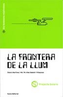 LA FRONTERA DE LA LLUM | 9788476021873 | MARTINEZ, DOLORS | Llibreria Online de Vilafranca del Penedès | Comprar llibres en català