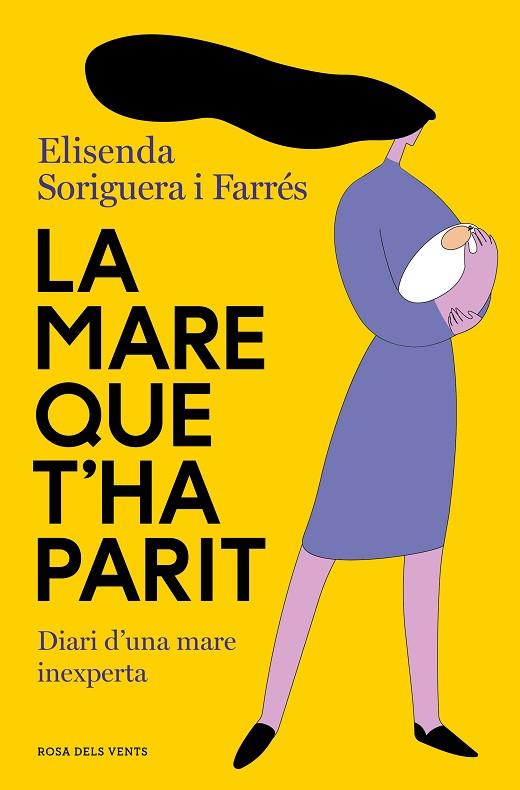 LA MARE QUE T'HA PARIT | 9788419259240 | SORIGUERA I FARRÉS, ELISENDA | Llibreria Online de Vilafranca del Penedès | Comprar llibres en català