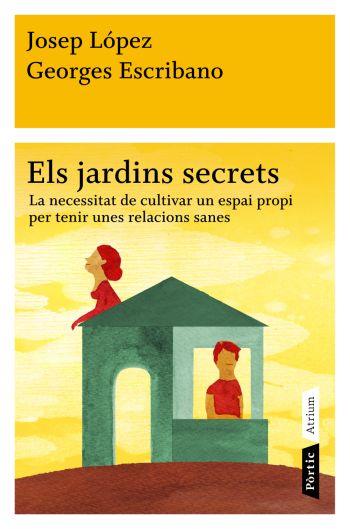 ELS JARDINS SECRETS | 9788498091472 | LOPEZ, JOSEP I ESCRIBANO, GEORGES | Llibreria Online de Vilafranca del Penedès | Comprar llibres en català