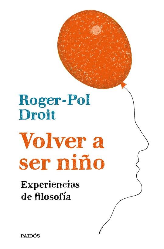 VOLVER A SER NIÑO | 9788449334054 | DROIT, ROGER POL | Llibreria Online de Vilafranca del Penedès | Comprar llibres en català