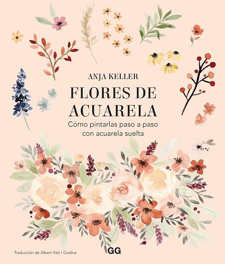 FLORES DE ACUARELA | 9788425233906 | KELLER, ANJA | Llibreria L'Odissea - Libreria Online de Vilafranca del Penedès - Comprar libros