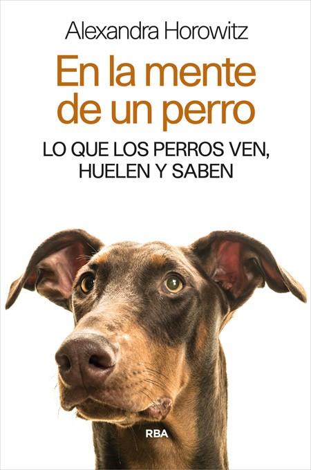 EN LA MENTE DE UN PERRO | 9788490565346 | HOROWITZ , ALEXANDRA | Llibreria Online de Vilafranca del Penedès | Comprar llibres en català