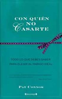 CON QUIEN NO CASARTE | 9788466645256 | CONNOR, PAT | Llibreria Online de Vilafranca del Penedès | Comprar llibres en català