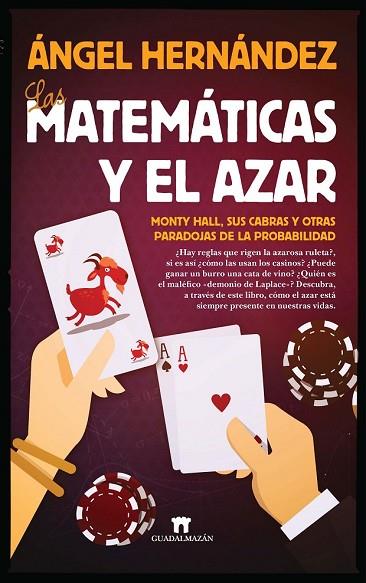 LAS MATEMÁTICAS Y EL AZAR | 9788494471704 | HERNÁNDEZ JIMÉNEZ, ÁNGEL | Llibreria Online de Vilafranca del Penedès | Comprar llibres en català