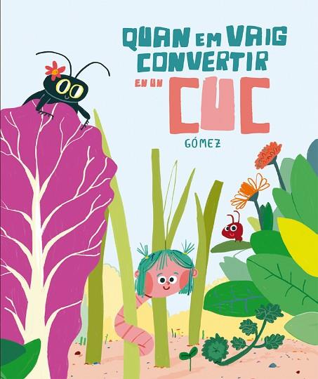 QUAN EM VAIG CONVERTIR EN UN CUC | 9788410406018 | GÓMEZ | Llibreria Online de Vilafranca del Penedès | Comprar llibres en català