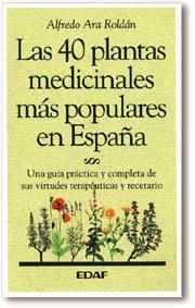 LAS 40 PLANTAS MEDICINALES MAS POPU | 9788476408278 | A.ARA ROLDAN | Llibreria Online de Vilafranca del Penedès | Comprar llibres en català