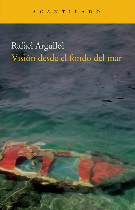 VISION DESDE EL FONDO DEL MAR | 9788492649594 | ARGULLOL, RAFAEL | Llibreria Online de Vilafranca del Penedès | Comprar llibres en català