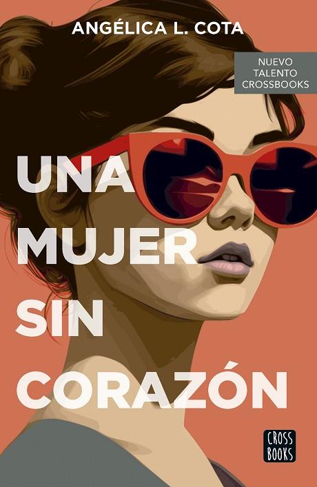 UNA MUJER SIN CORAZÓN | 9788408290087 | COTA, ANGÉLICA L. | Llibreria Online de Vilafranca del Penedès | Comprar llibres en català