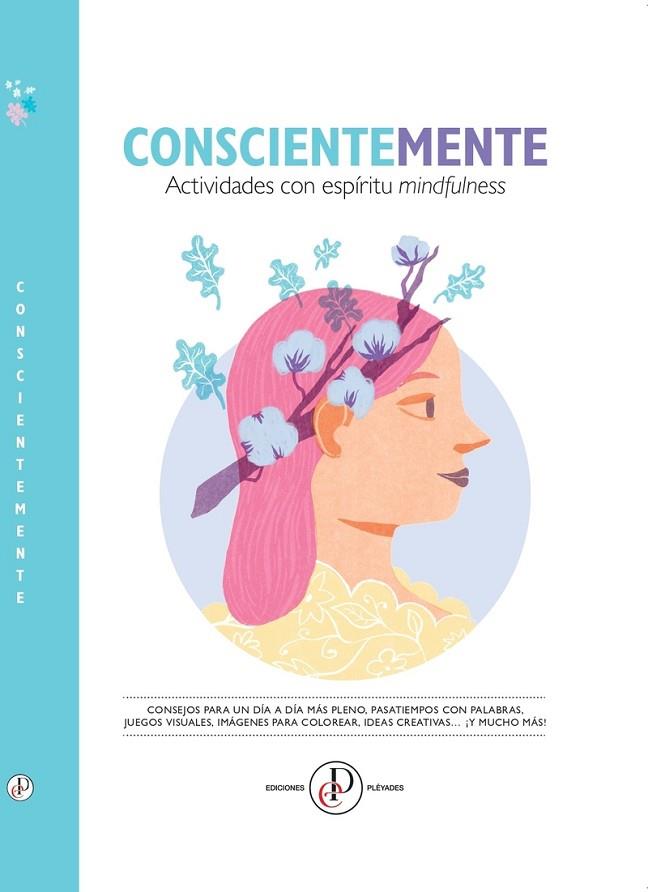 CONSCIENTEMENTE | 9789493313637 | EDICIONES PLEYADES | Llibreria Online de Vilafranca del Penedès | Comprar llibres en català