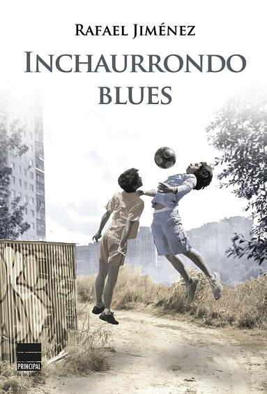 INCHAURRONDO BLUES | 9788493971854 | JIMÉNEZ, RAFAEL | Llibreria L'Odissea - Libreria Online de Vilafranca del Penedès - Comprar libros