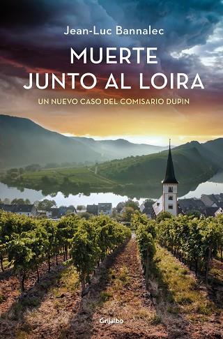 MUERTE JUNTO AL LOIRA ( COMISARIO DUPIN 12 ) | 9788425366130 | BANNALEC, JEAN-LUC | Llibreria Online de Vilafranca del Penedès | Comprar llibres en català