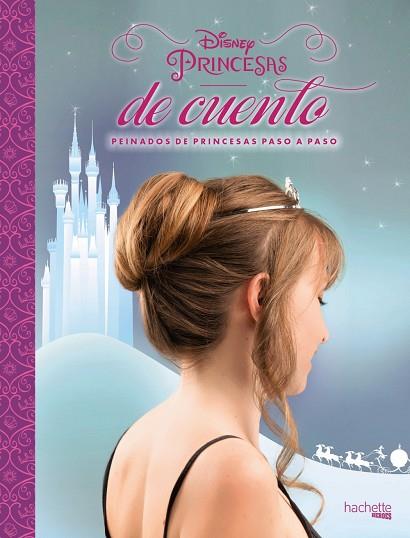 PRINCESAS DE CUENTO PEINADOS DE PRINCESAS PASO A PASO | 9788416857104 | AA. VV. | Llibreria Online de Vilafranca del Penedès | Comprar llibres en català