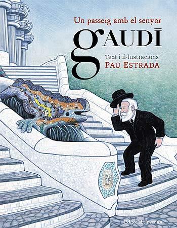 UN PASSEIG AMB EL SENYOR GAUDI | 9788426139535 | ESTRADA, PAU | Llibreria Online de Vilafranca del Penedès | Comprar llibres en català